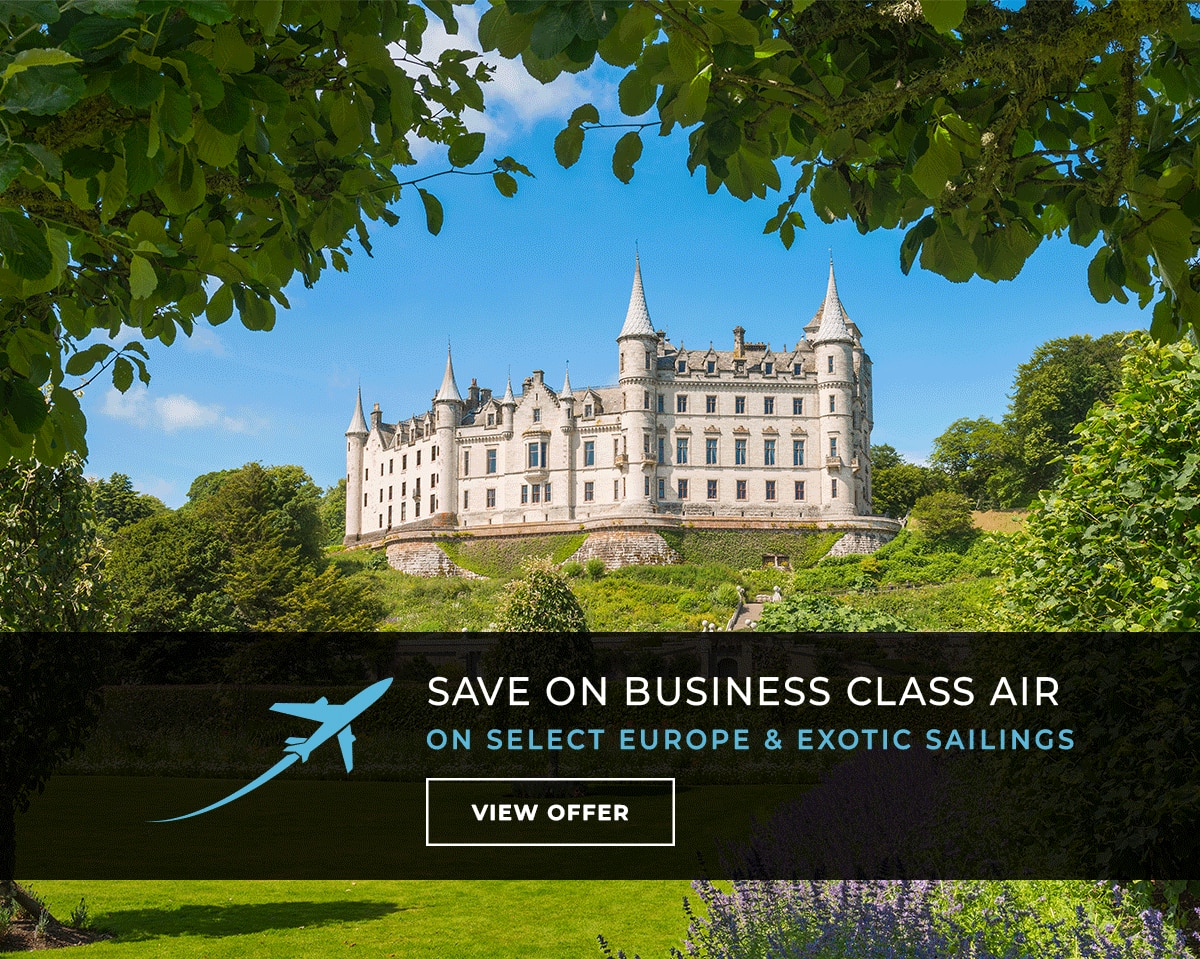Save On Business Class Air on Selec Europe and Exotics Sailings | View Offer