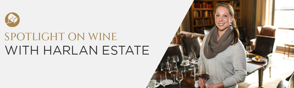 Spotlight On Wine With Harlan Estate