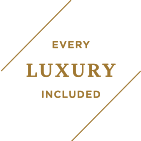 Every Luxury Included